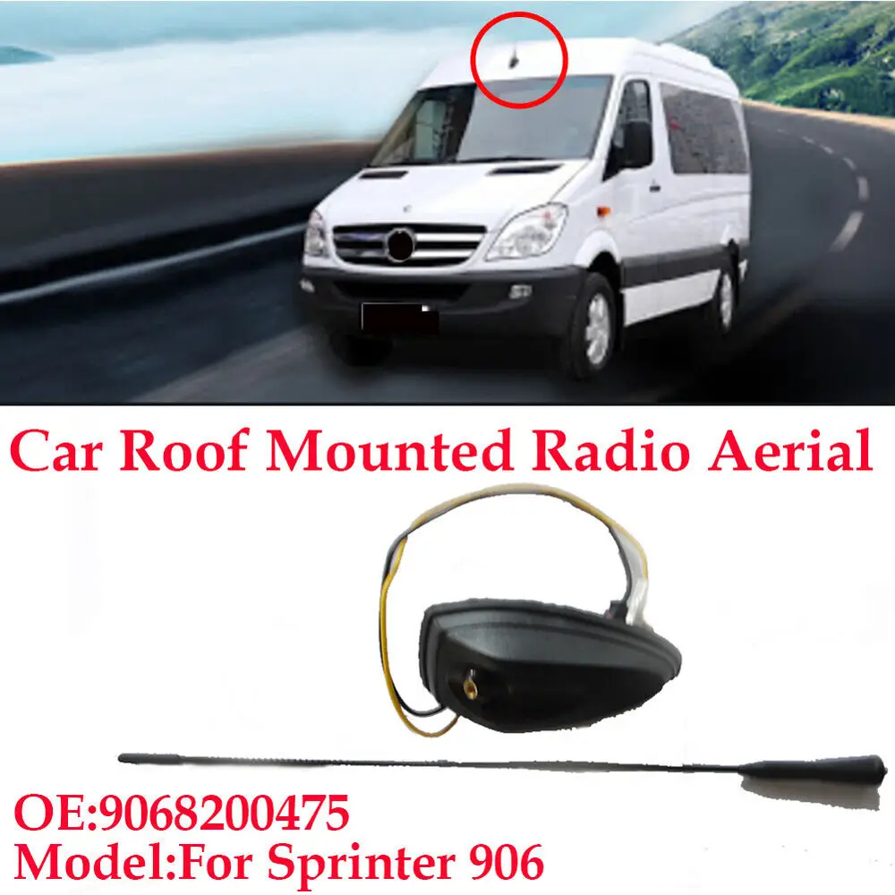 

Car Roof Mounted Radio Antenna Aerial A9068200475 for Mercedes Benz Sprinter W906 & VW Crafter 2006-2017 Car Accessories