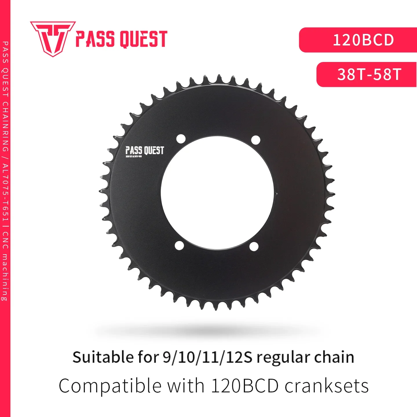 

PASS QUEST X120BCD Bicycle Chainring (4-bolt AERO) for SENICX PR5 Round Narrow Wide Sprockets 38-58T