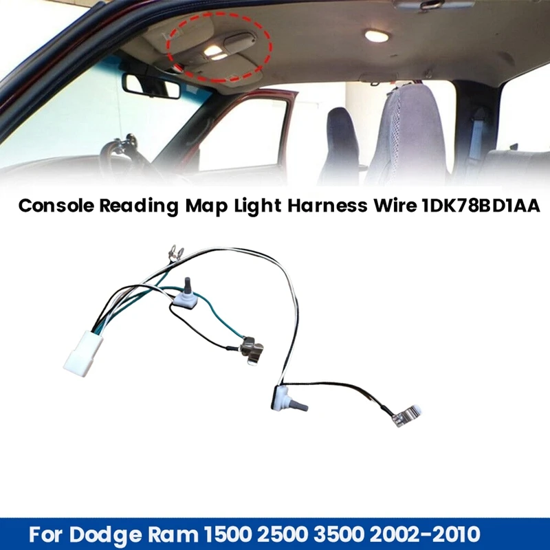 Light Harness Car Overhead Console Map Light Harness Reading Lamp Wire 1DK78BD1AA For Dodge Ram 1500 2500 3500 2002-2010