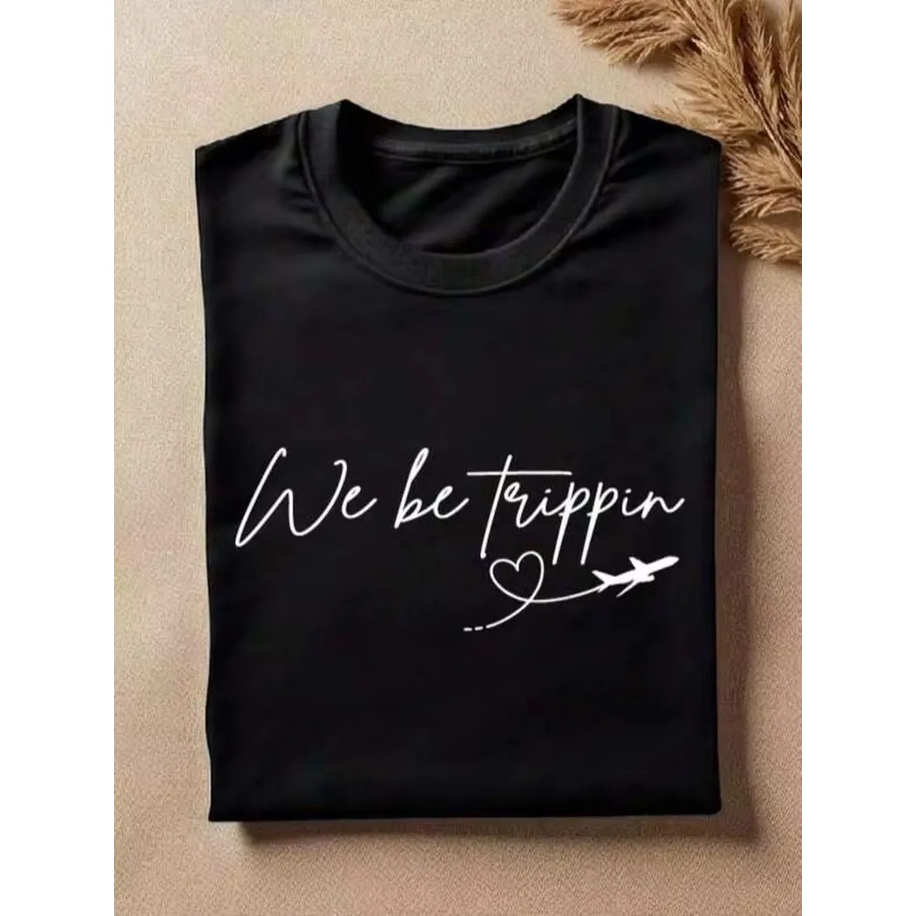 We Be Trippin Shirt, Adventure T-Shirt, Vacation Matching Tee, Funny Family Trip Short Sleeve Shirt, Gift For Travel Lover. DV423,Women's 100% Cotton