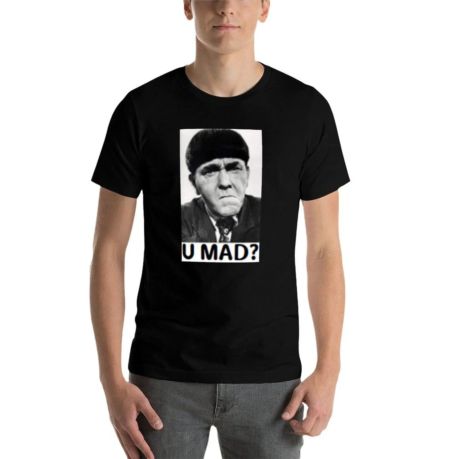

Moe Howard U Mad T-Shirt printed t shirts for man man t shirt summer man t shirt cotton high quality T-Shirt