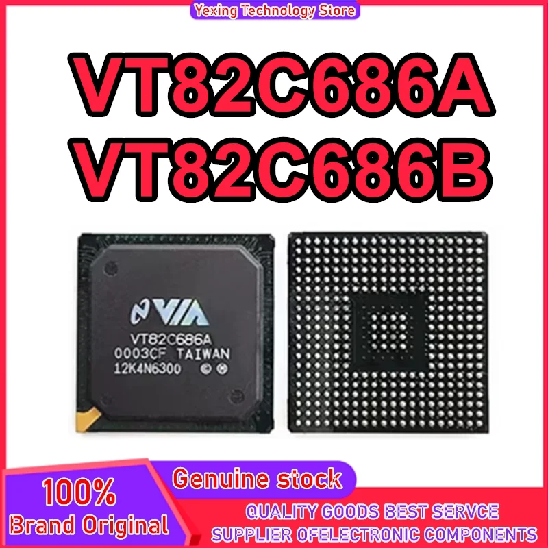 VT82C686A CF CG VT82C686B CD CE VT82C686 BGA New Original in stock