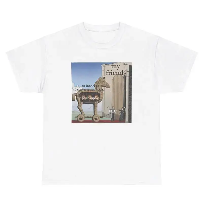 Philosophy T Shirt Funny Trojan Horse Meme Boo Lover Humor Gift Tee