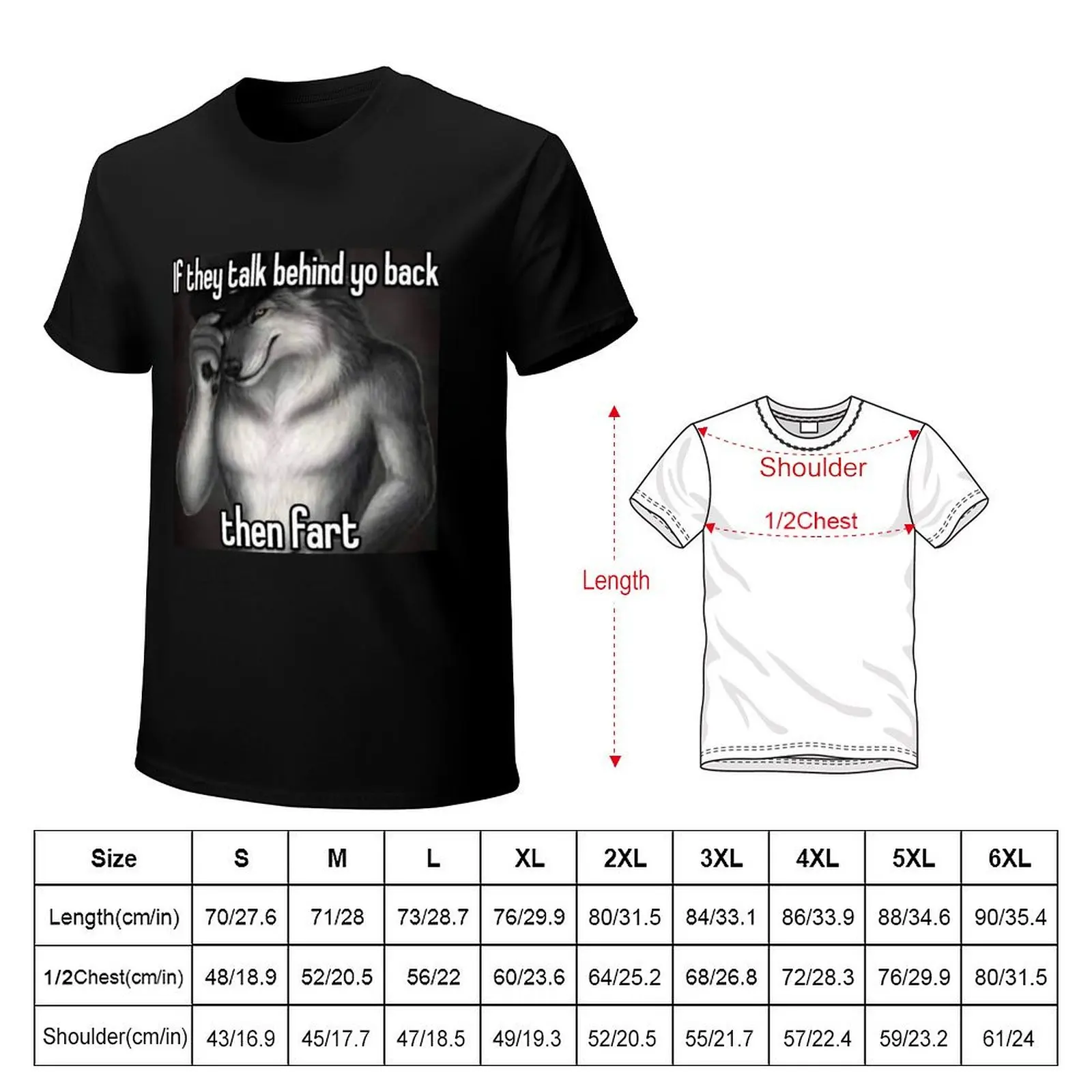 If they talk about you behind your back then fart T-Shirt Plus Size All Match Tee Shirt