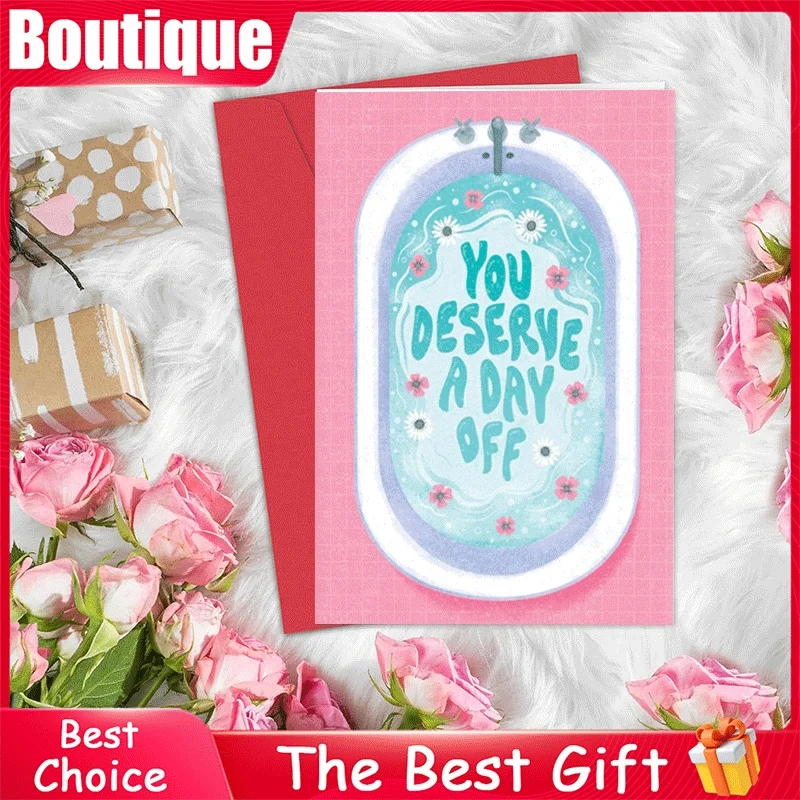Relaxing Bath Themed Greeting Card You Deserve A Day Off Encouragement Card for Self Care