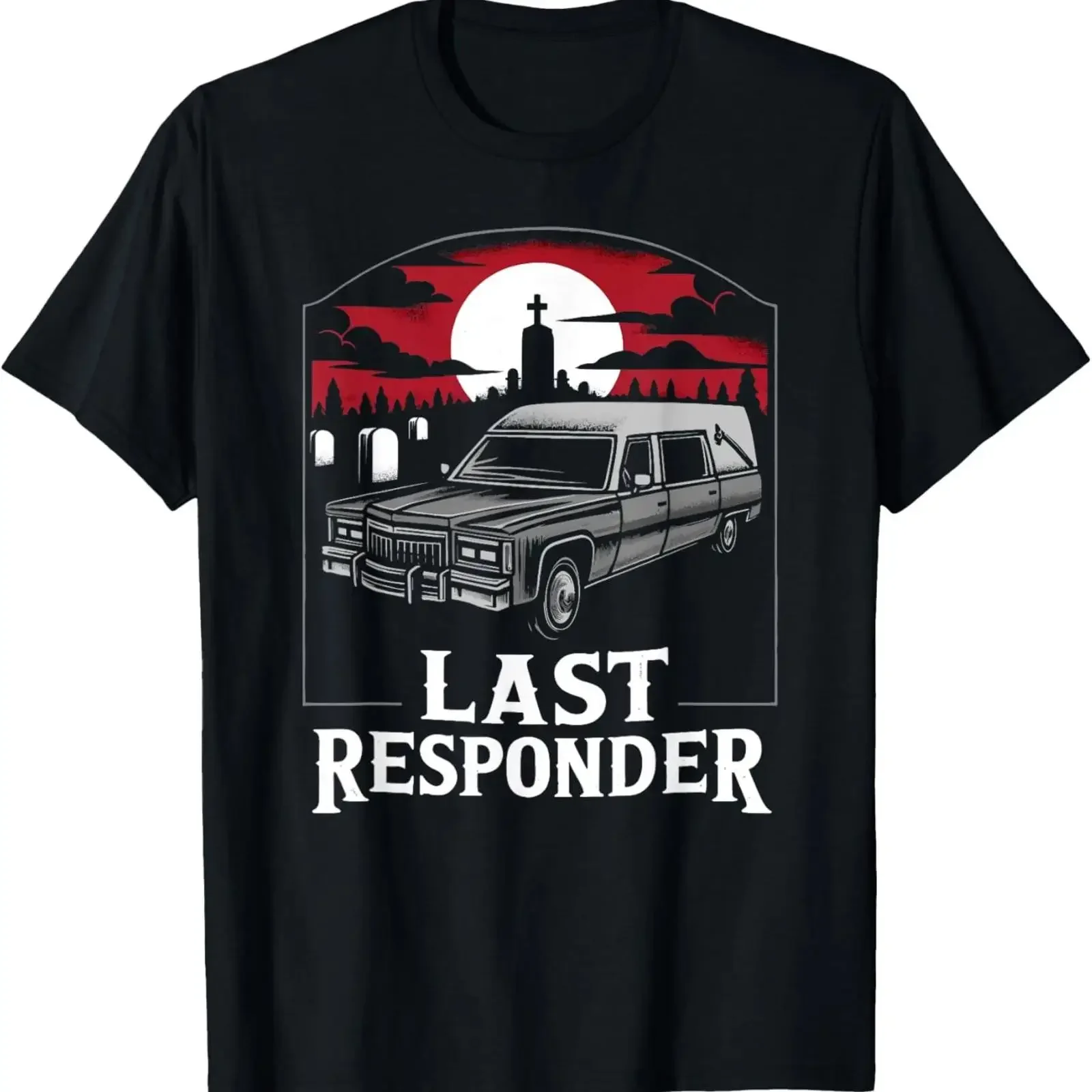 Last Responder Hearse Funny Dark Humor Morbid Death Alt Goth T Shirt vintage Washed fashion Breathable designer clothes