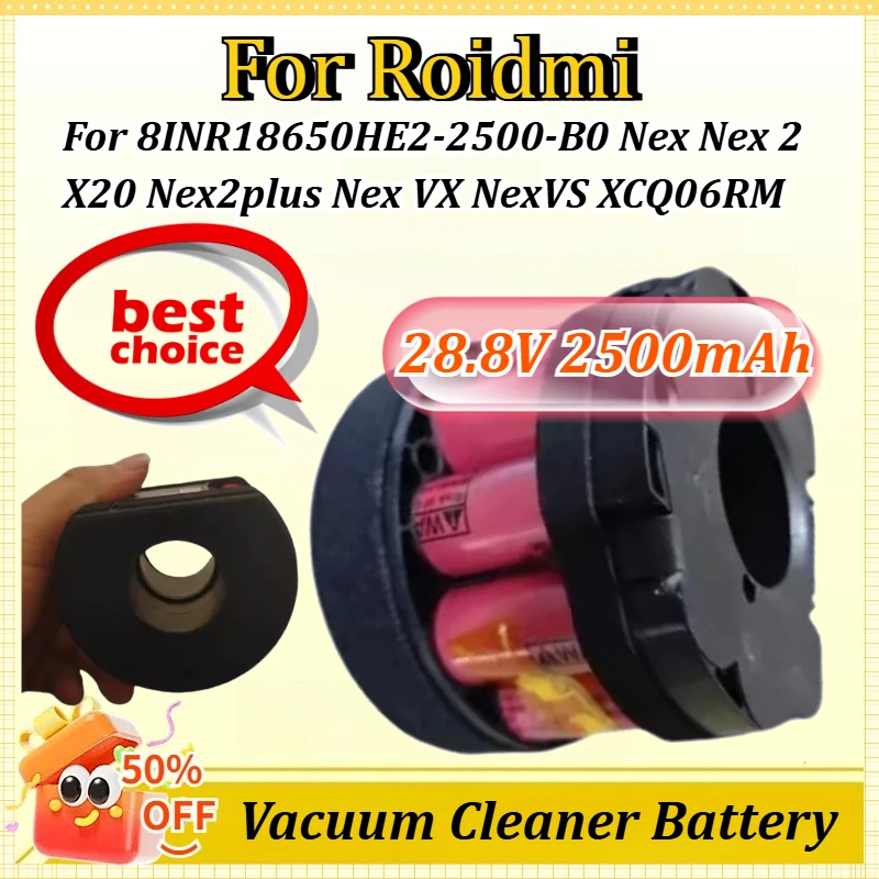 

28.8V 2500mAh 8INR18650HE2-2500-B0 for Roidmi NEX NEXS Plus NEX2 X20 XCQ06RM 8S1P-LR18650LD-2500A1 Vacuum Cleaner Battery