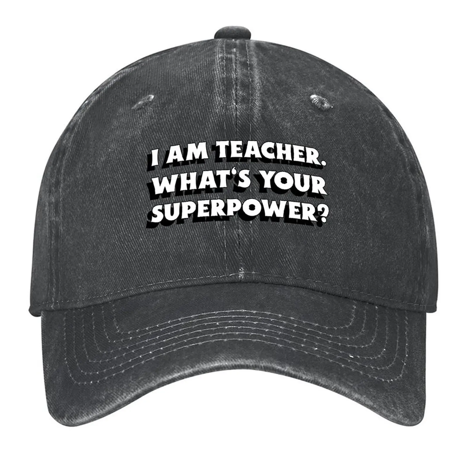 

I Am Teacher What's Your Superpower Baseball Cap summer hat hiking hat Luxury Man Hat Horse Ladies Men's