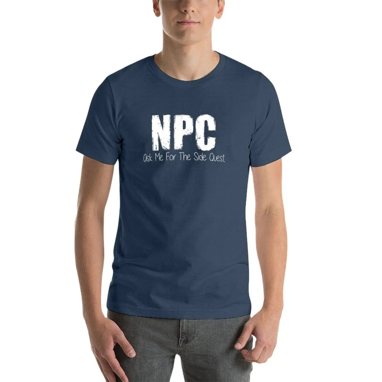 NPC Ask Me For The Side Quest Quest Giver Non Player Character Gaming Meme T-Shirt t shirts for man pack cotton T-Shirt