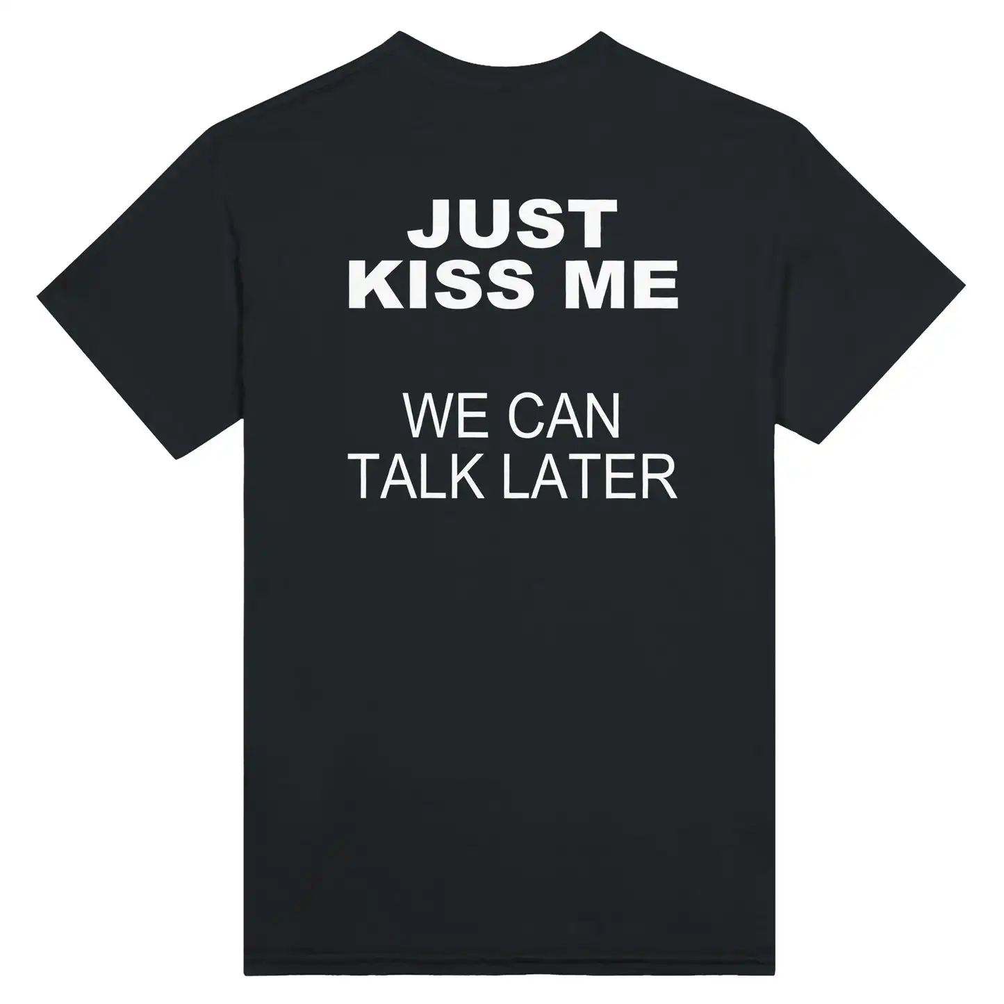 Kiss Me We Can Talk Later Printed Short-sleeved Crew Neck High-quality T-shirt Casual Fashion Trendy Streetwear