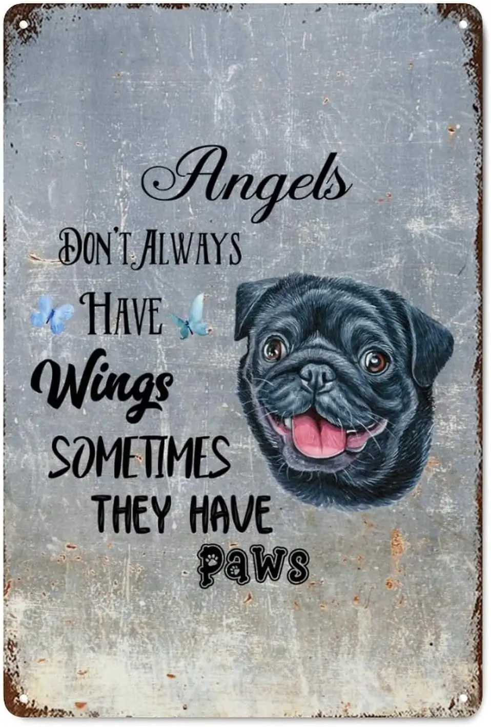 Angels Don't Always Have Wings Sometimes They Have Paw Shabby Chic Metal Signs Vintage Indoor Outdoor Dog in Memory Pet Symp