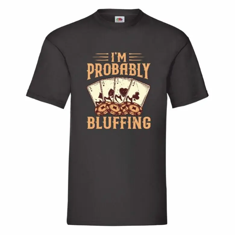 I'm Probably Bluffing Poker   Tees Y2K tops Unisex Summer Short Sleeve