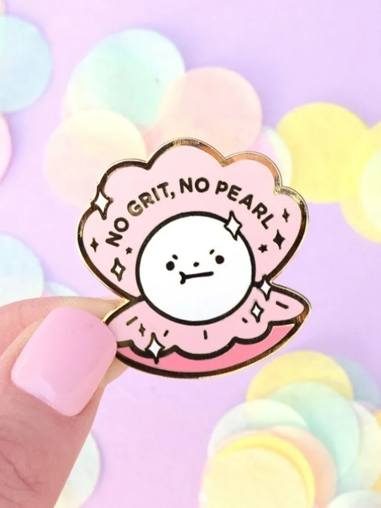 No Grit,  Pearl Enamel Pin Cute Shell Badge Motivational, Support, Inspirational, Positivity, Gift, Anxiety, Mental Health