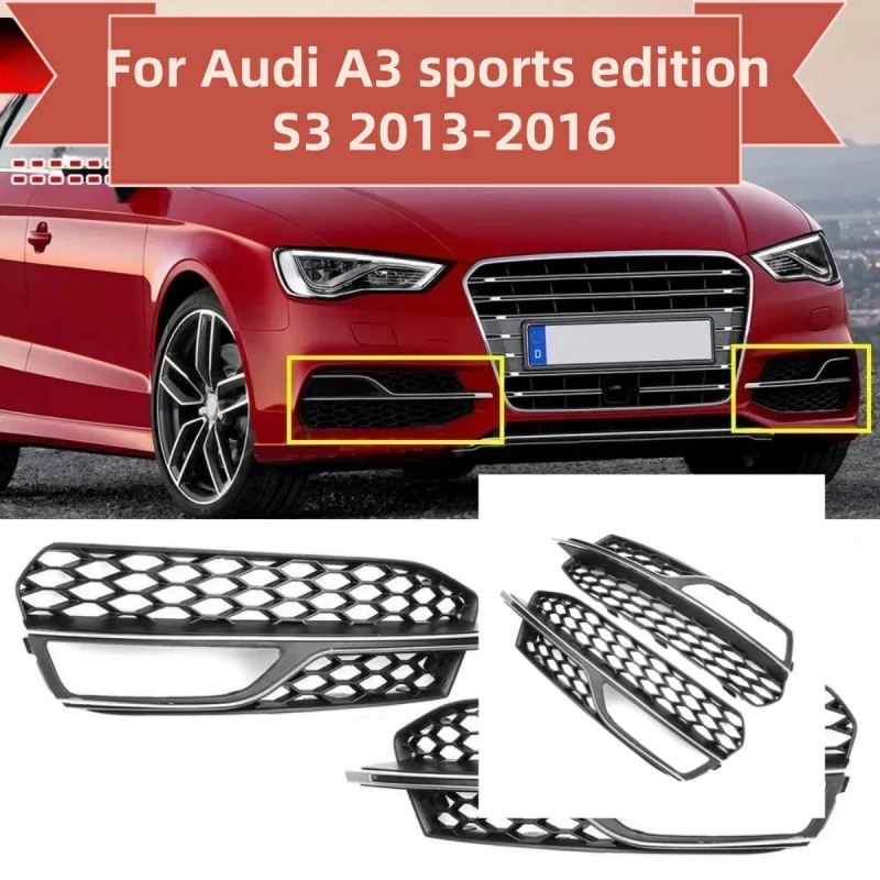 

For Audi A3 S3 2013-2016 Honeycomb Fog Grille L+R w/Chrome Trim component 8V3807681Q/G Bumper Grille,Automobile decoration parts