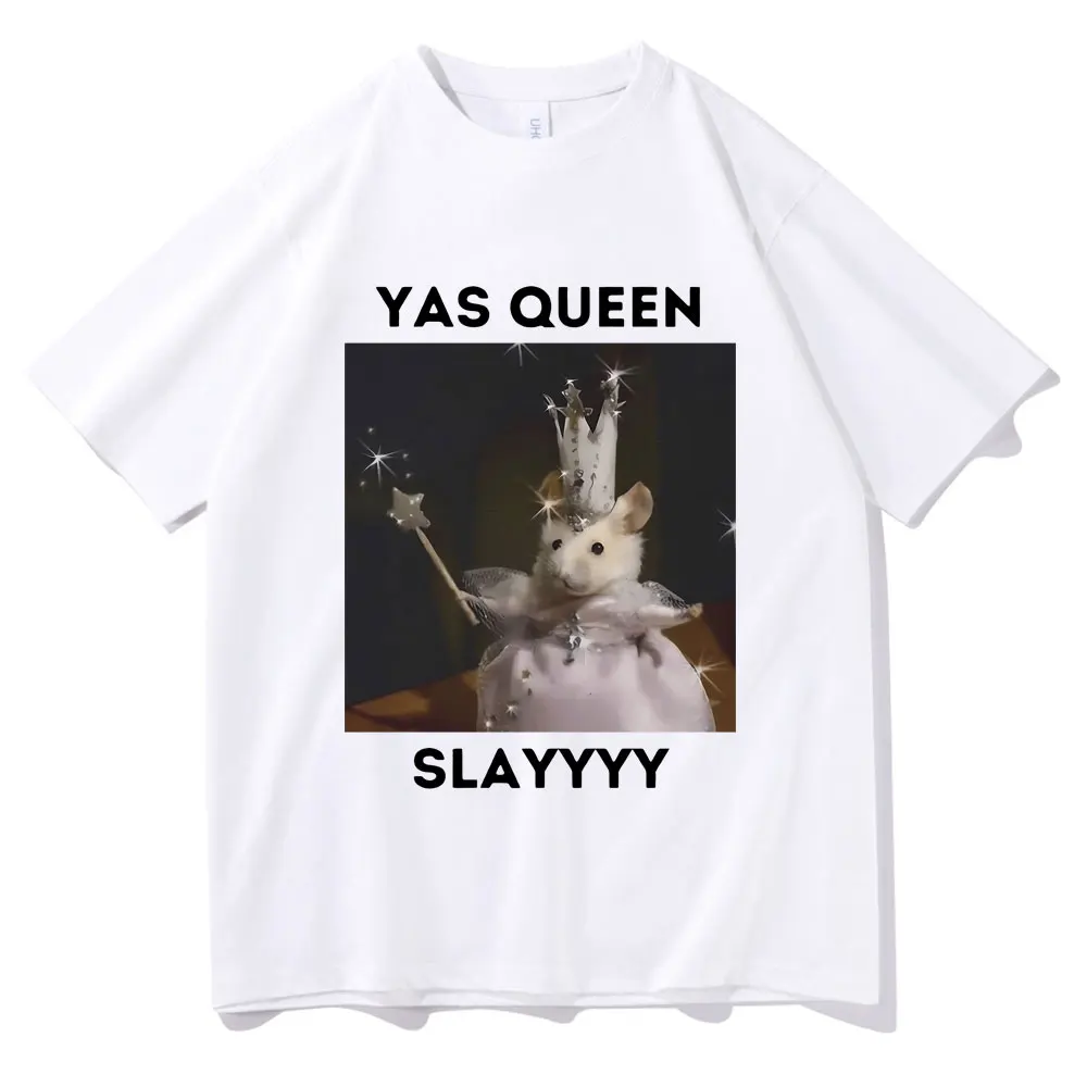 Funny Yas Queen Slayyyy Rat Graphic T-shirt Men Women Fun Joke Humor Meme Print T Shirts Summer Male Fashion Casual Tshirt Tops