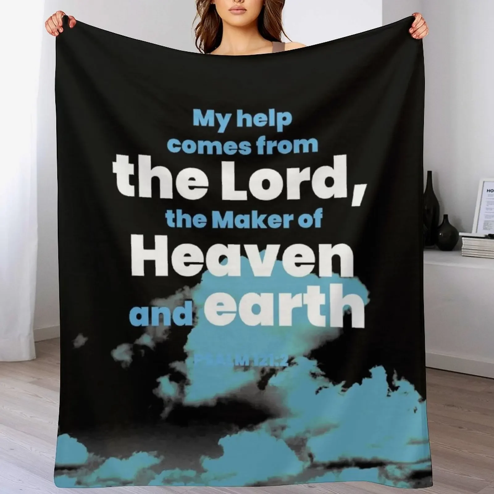

My help comes from the Lord, the Maker of heaven and earth 3 Throw Blanket Personalized Gift Picnic Summer for winter Blankets