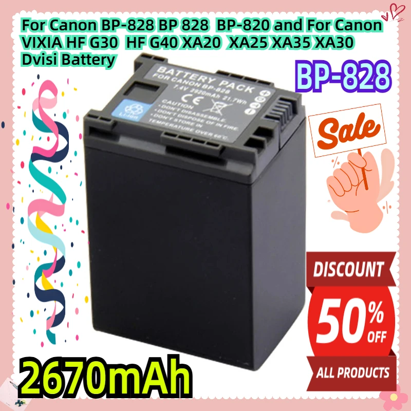 

For Canon BP-828 BP 828 (2670mAh) BP-820 and For Canon VIXIA HF G30 HF G40 XA20 XA25 XA35 XA30 Dvisi Battery