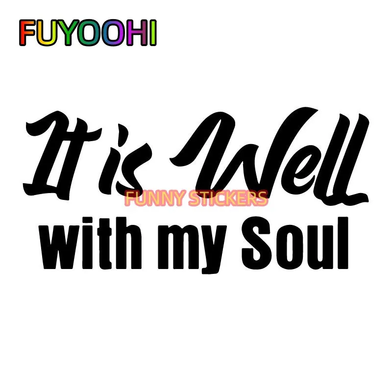 FUYOOHI It Is Well with My Soul Vinyl Car Sticker - Inspirational Car Decal for Home and Office