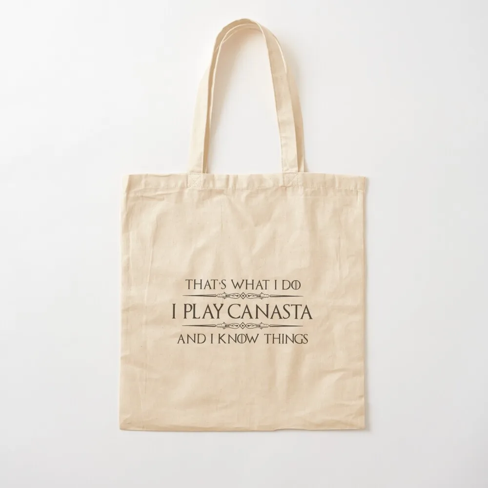 

Canasta Player Gifts - I Play Canasta & I Know Things Funny Gift Ideas for Canasta Players & Card Game Lovers Tote Bag