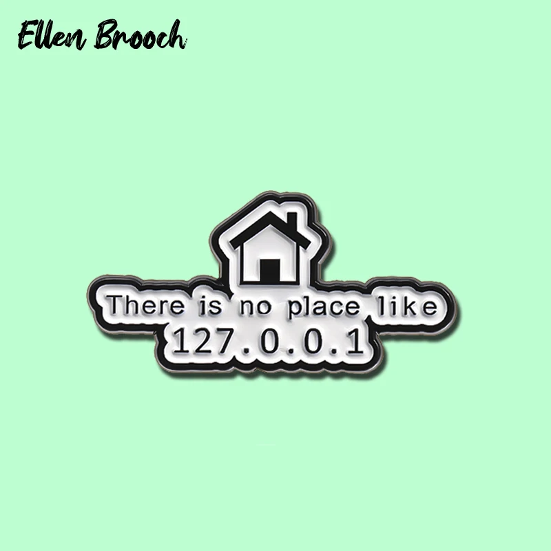 There's No Place Like Home Enamel Pin IP Addresses Networking Brooches Lapel Badge Jewelry Gift for Friends Kids