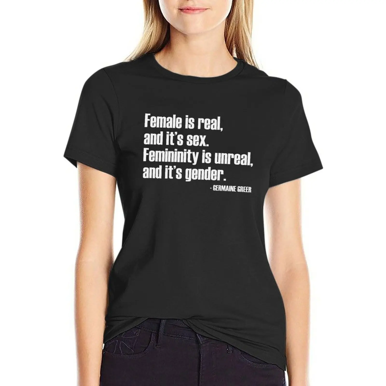 Female is real and it's sex. Femininity is unreal and it's gender. / white T-Shirt funny plain cute clothes Woman clothing