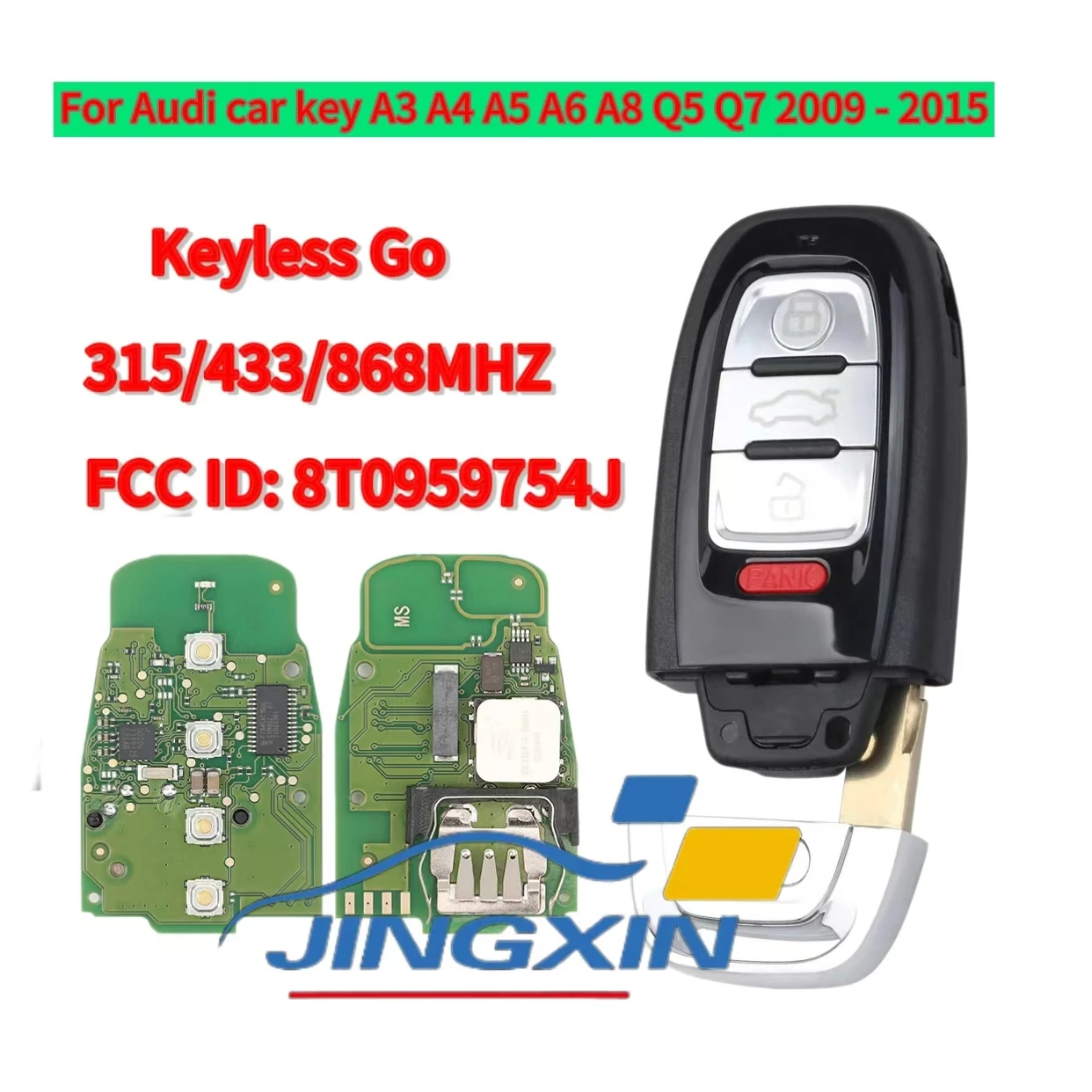 

JINGXIN Car Remote Control Key For Audi A4 A5 A6 A7 A8 8T0959754F 8T0959754J 315MHz 434MHz 868MHz Keyless Go Promixity Card