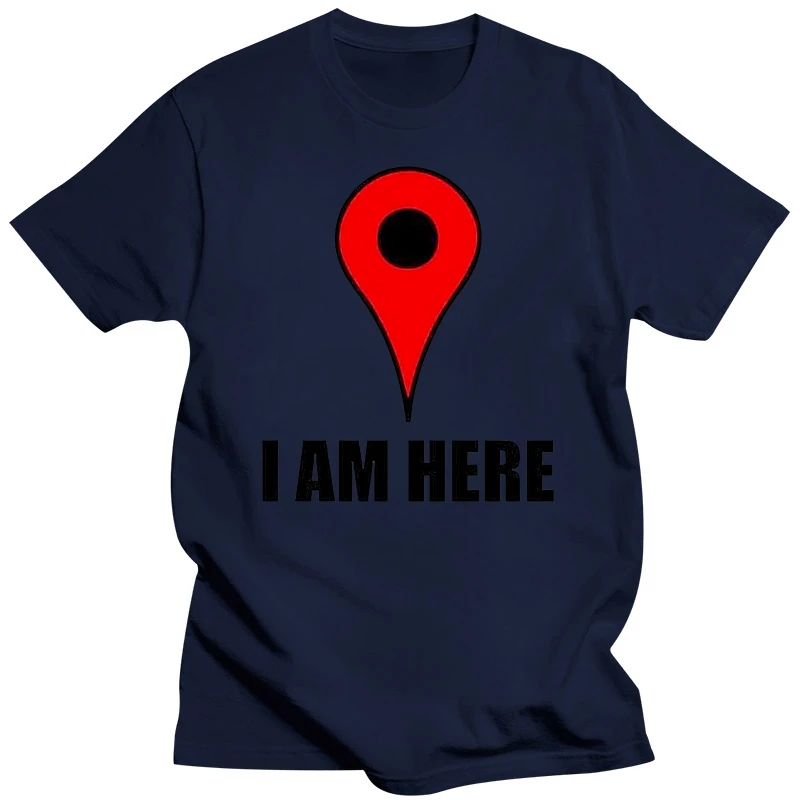 Mens I Am Here T-Shirt - Funny Slogan Joke Location Map Birthday Xmas Present TV  Cool Casual pride t shirt men Unisex