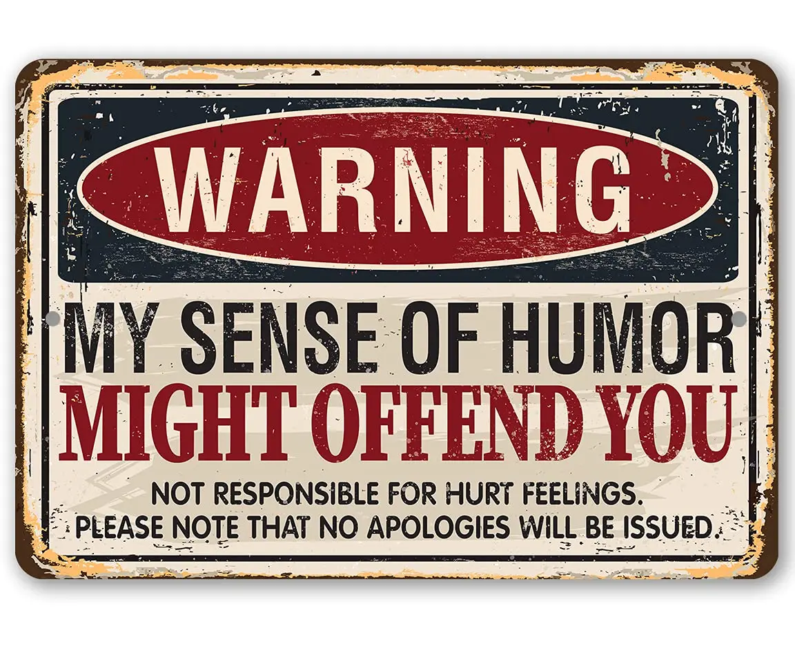 Warning My Sense of Humor - Great Garage and Room Decor, Living Home Wall Decoration, Funny Man Cave Sign Office Di