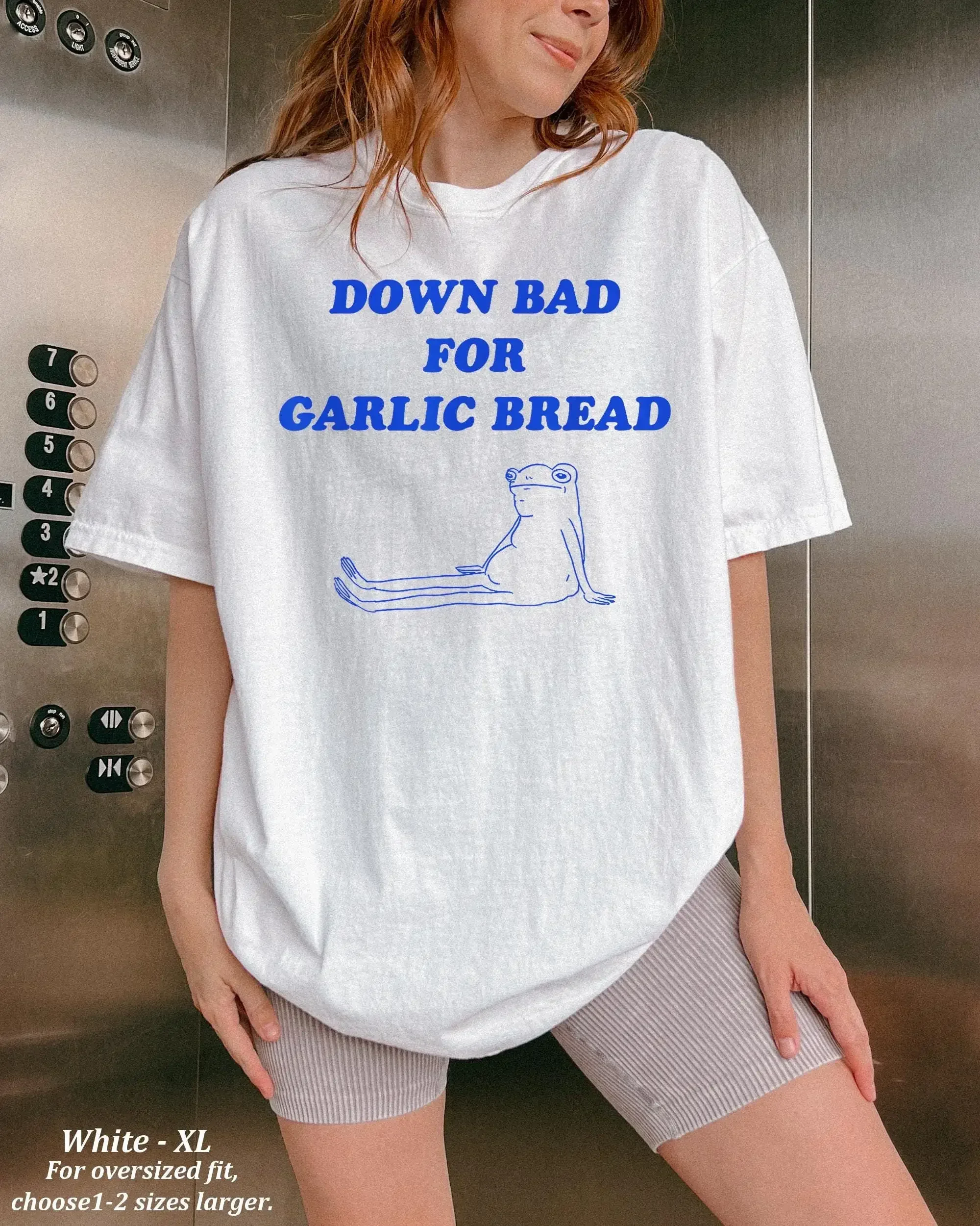 Down Bad For Garlic Bread T Shirt Funny Saying Quote Mental Health Aesthetic Sarcasm Adult Humor