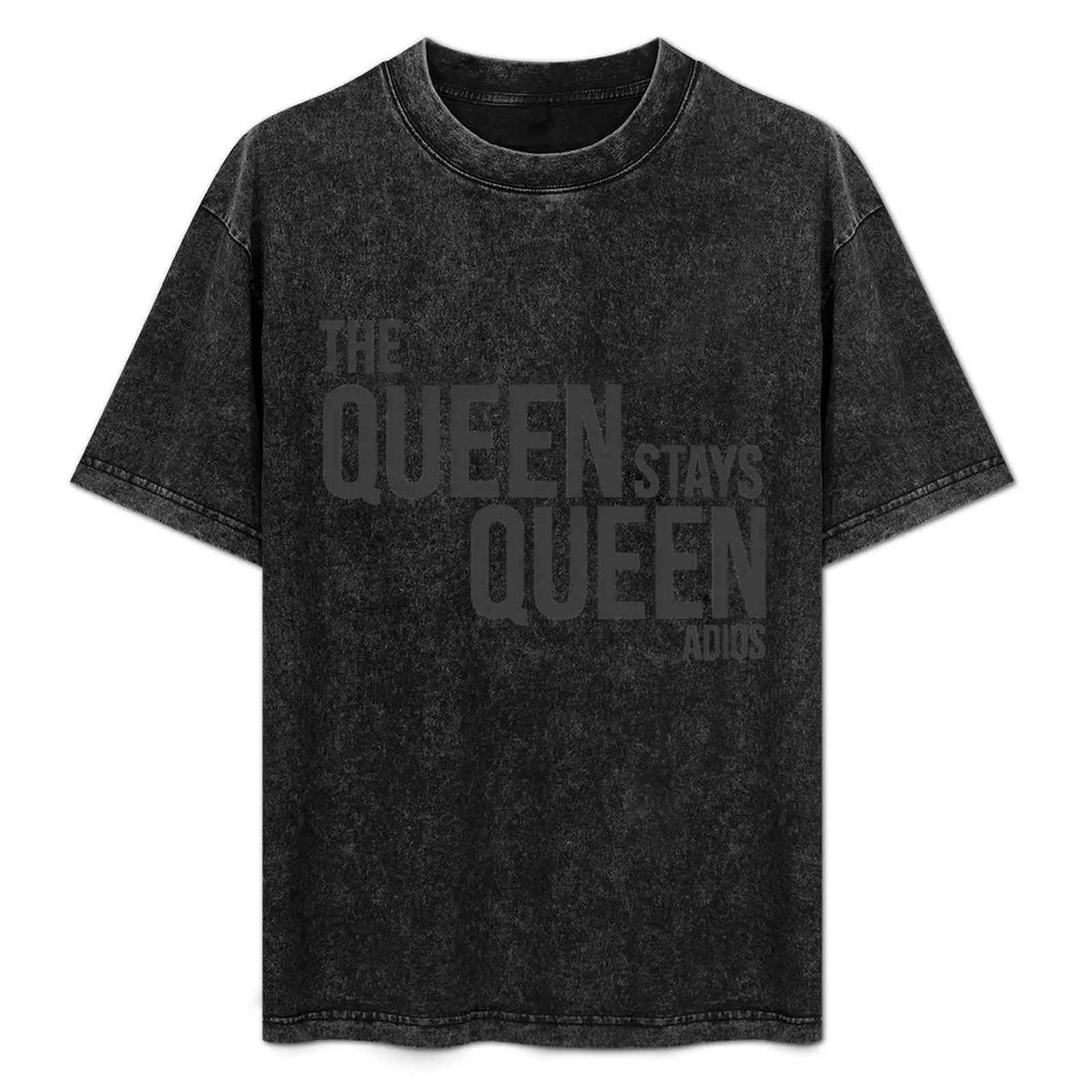 

The Queen Stays Queen Adios T-Shirt Casual Lightweight Short Sleeve Top