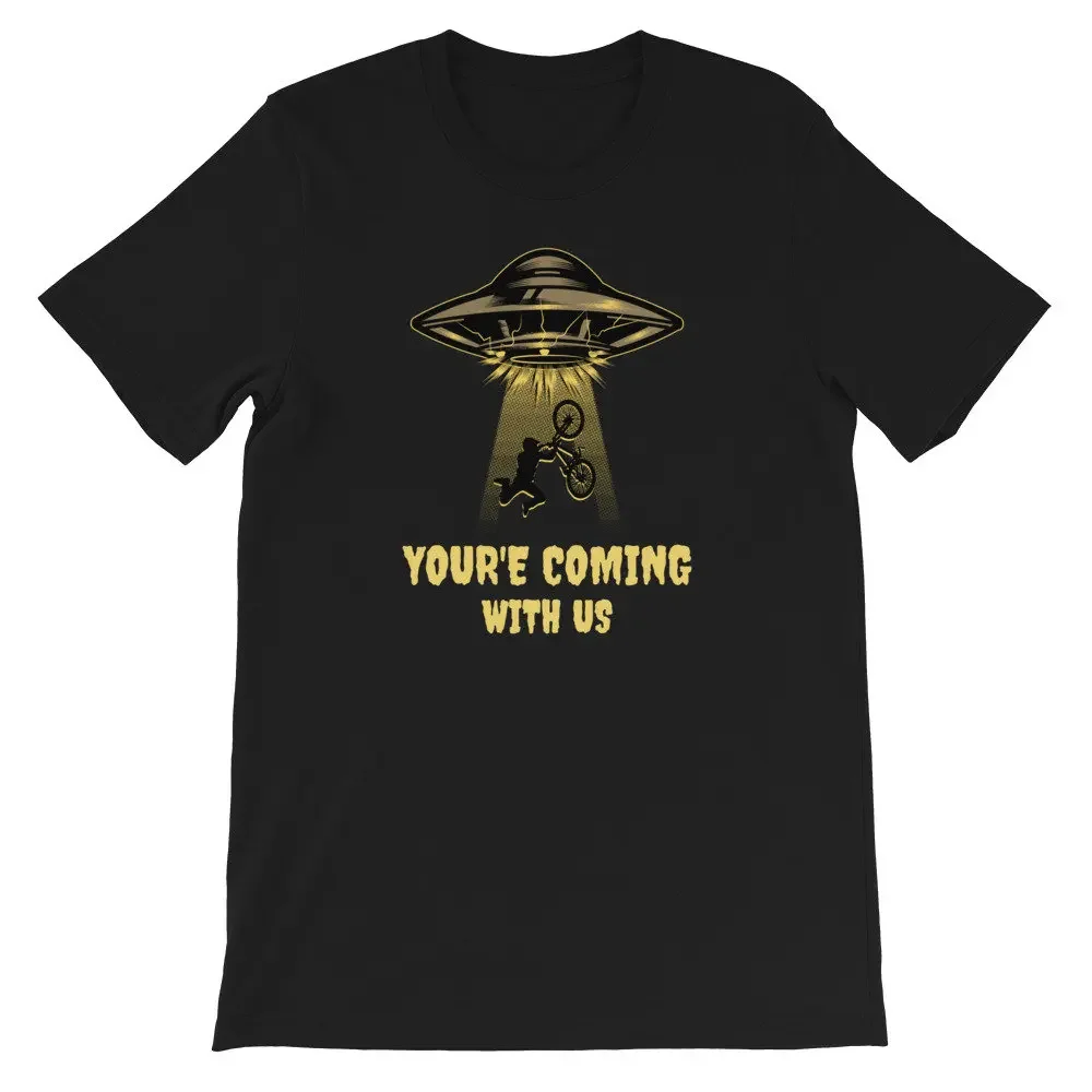 You re Coming With Us T Shirt Alien Sassy UFO Intergalactic Apparel