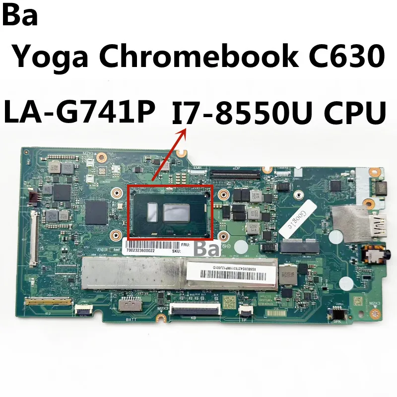 

For Lenovo Chromebook C630 Laptop motherboard LA-G741P with CPU I7-8550U RAM 16G+SSD 128G 100% Tested Fully Work