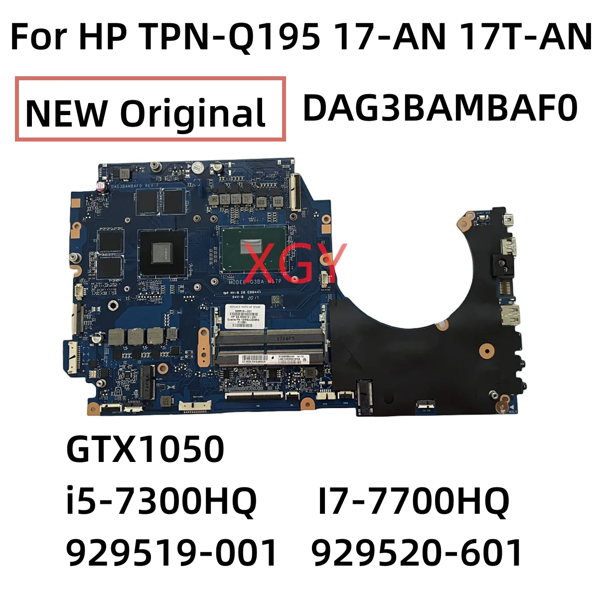 NEW Original For HP TPN-Q195 17-AN 17T-AN Motherboard GTX1050 i5-7300HQ I7-7700HQ 929519-001 929520-601 DAG3BAMBAF0