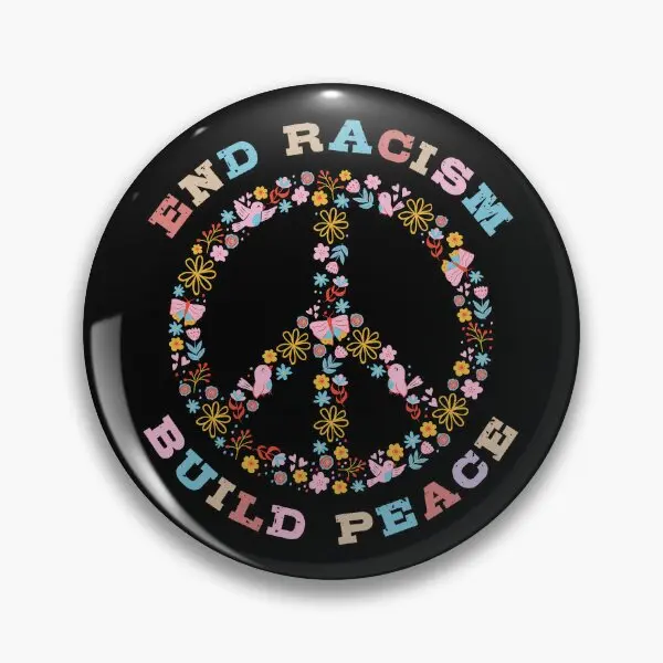 End Racism Build Peace  Soft Button Pin Badge Collar Fashion Gift Decor Jewelry Clothes Funny Lapel Pin Hat Creative Brooch