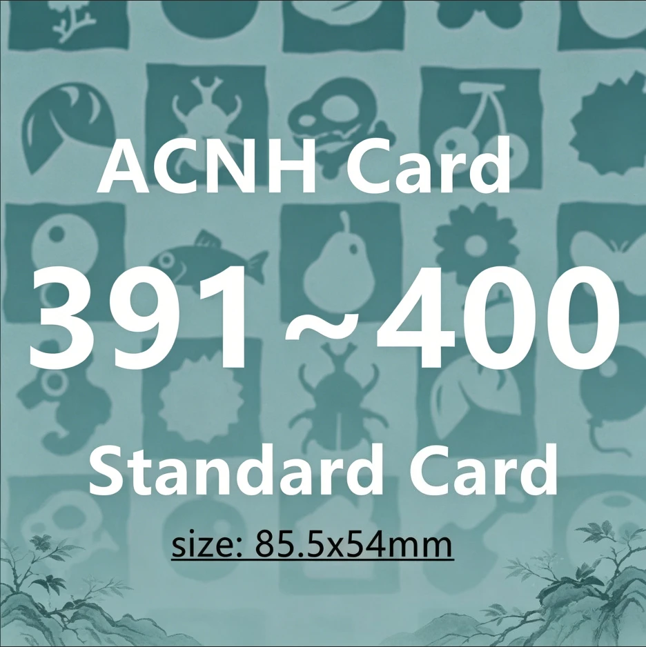 Game Accessory ACNH Card NFC Villager Cards Full Number Set 391-400 Resident Character Cards Standard Size 85.5x54mm Durable Use