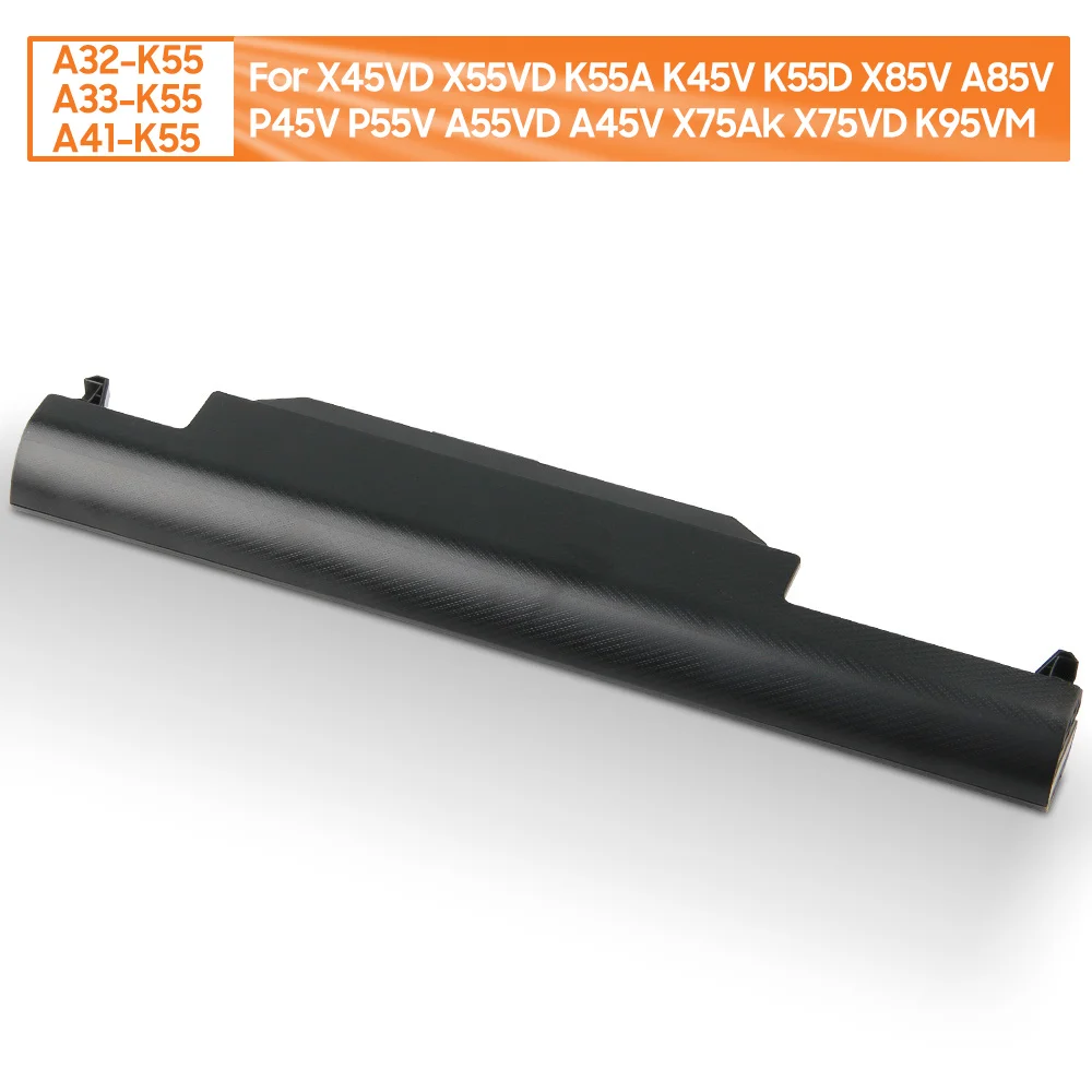 

Replacement Battery A32-K55 A33-K55 A41-K55 For Asus X45VD X55VD K55A K45V K55D X85V A85V P45V P55V A55VD A45V 4400mAh