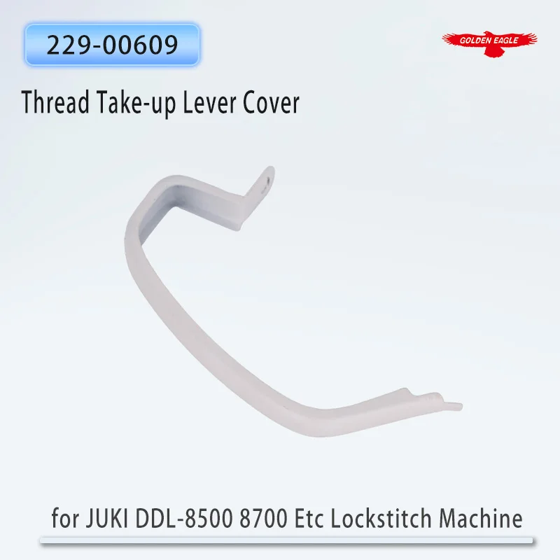 229-00609 Thread Take-up Lever Cover for JUKI DDL-8500 8700 Etc Lockstitch Sewing Machine Parts