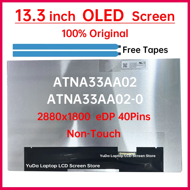 

13.3" Laptop OLED LCD Screen ATNA33AA02-0 Display Matrix Panel Replacement WQXGA+ 2880x1800 100% DCI-P3 60Hz 40 Pins Non-Touch