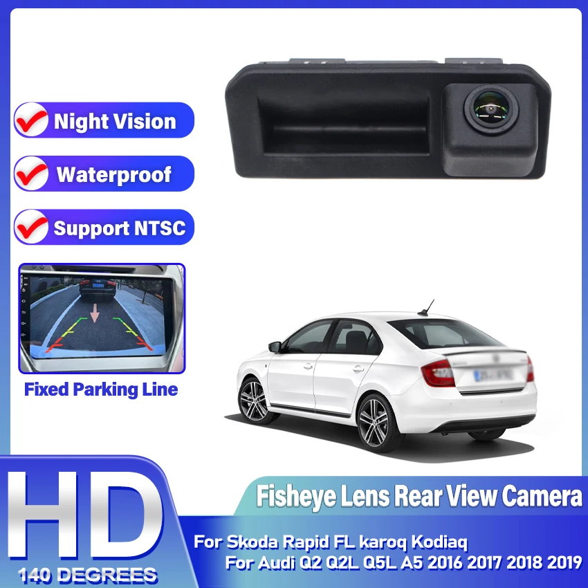 

Автомобильная камера заднего вида HD 1080P для Skoda Rapid FL karoq Kodiaq для Audi Q2 Q2L Q5L A5 2016 2017 2018 2019 Fisheye задняя камера заднего вида