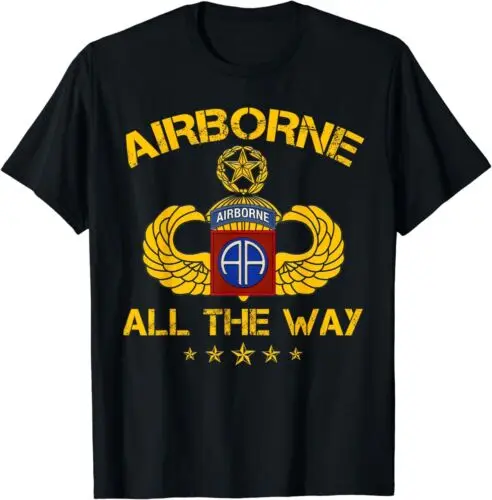 NEW 82nd Airborne Division All The Way Veteran Vintage Gift Idea T-Shirt S-5XL