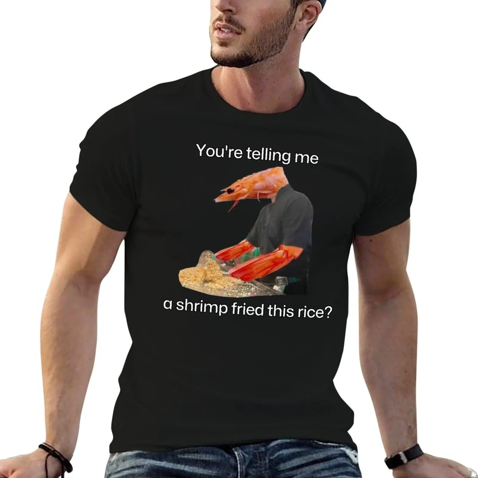 

You're telling me a shrimp fried this rice T-Shirt sublime tops oversized graphic tee vintage t shirt men