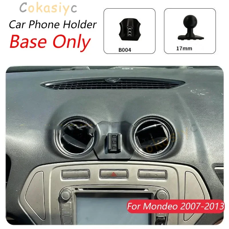 Holder Base For Ford Mondeo Fusion 2007-2013 Car Phone Holder Special Fixed Bracket 17mm Not Blocking Air Outlet Accessories