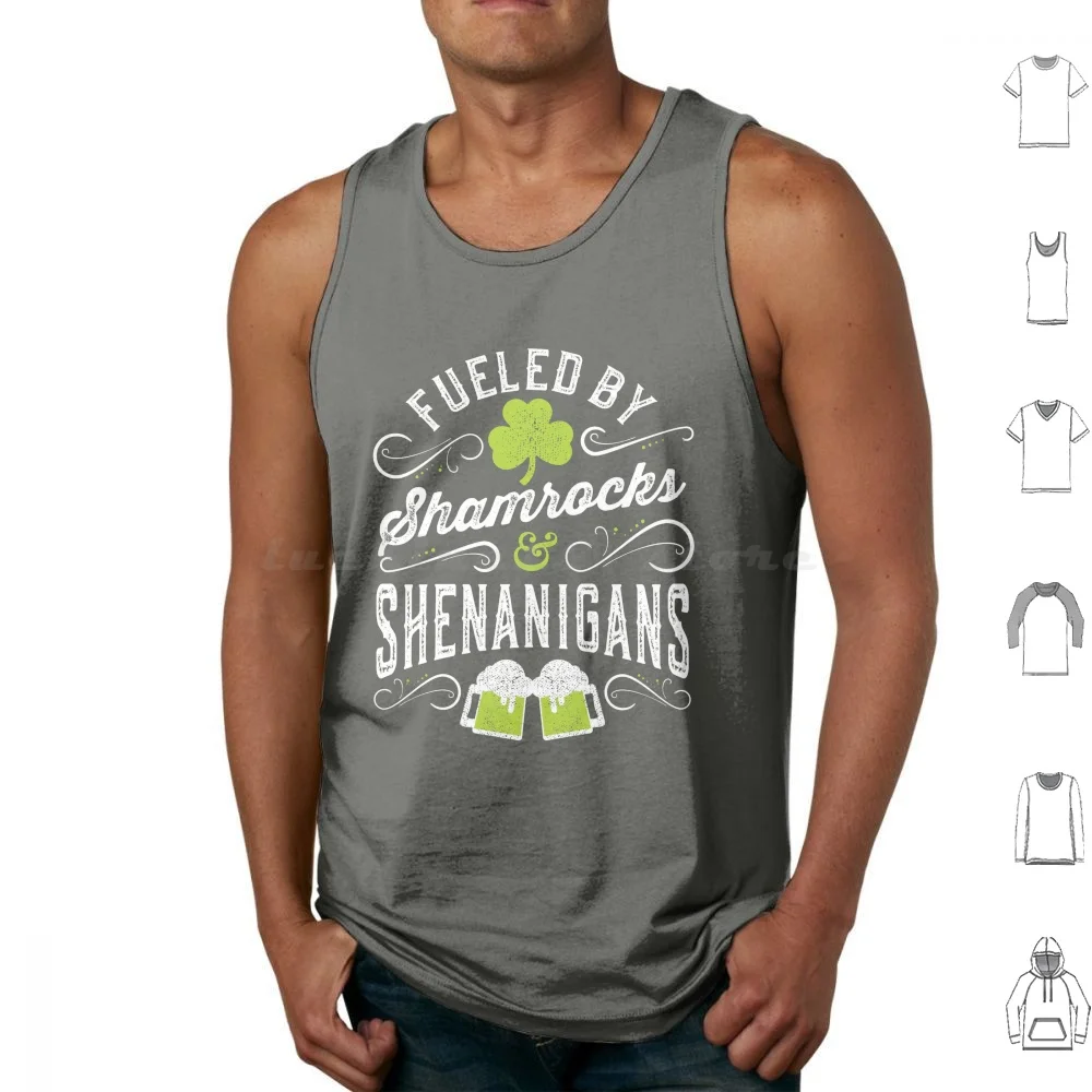 Fueled By Shamrocks & Shenanigans Day Tank Tops Vest Sleeveless Saint Day Irish Ireland Irish Pride Kiss Me Im Irish Shamrock