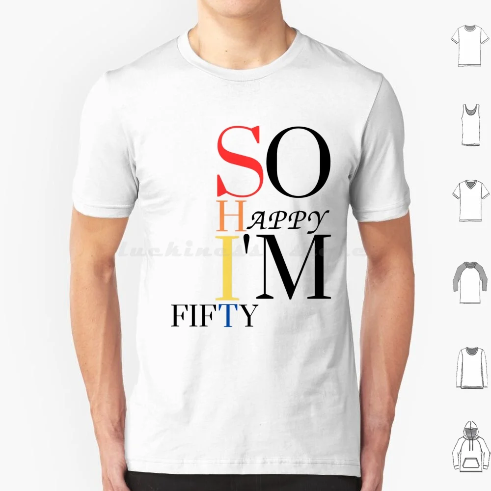 So Happy I'm Cinquanta T Shirt Uomo Donna Bambini 6Xl Compleanno 50° 50° Compleanno Divertente Cinquanta 50 Anni Vintage Papà Mamma Felice