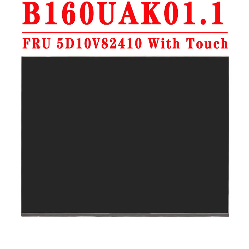 

FRU 5D10V82410 B160UAK01.1 B160UAK01 1 16.0 inch 1920x1200 FHD 40PINS EDP 45%NTSC 300 cd/m² 60HZ LCD For Lenovo T16 Laptop LCD