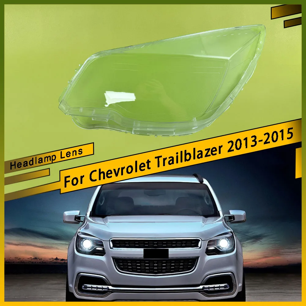 

For Chevrolet Trailblazer 2013 2014 2015 Car Headlight Cover Lens Glass Shell Front Headlamp Lampshade Head Light Lamp Case