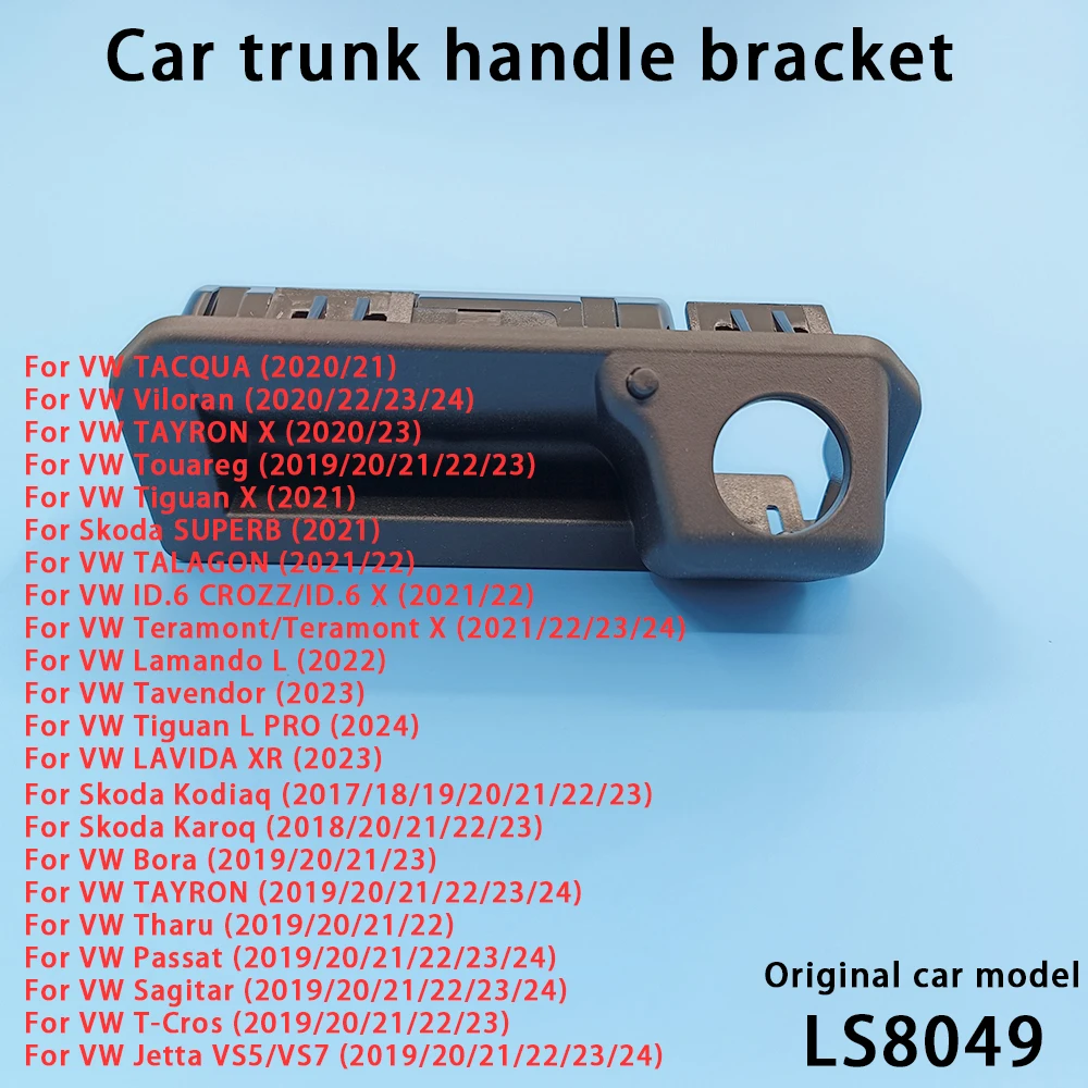 Kofferraumgriffschalter Rückspiegelkamera Halterung für VW TACQUA Viloran Touareg Jetta VS5/VS7 Skoda Kodiaq Karoq 8049 Zubehör – Detail 6