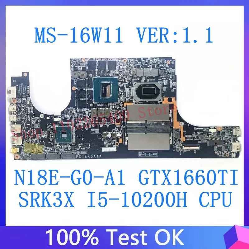 For MSI MS-16W11 VER:1.1 With SRK3X I5-10200H CPU Mainboard N18E-G0-A1 GTX1660TI Laptop Motherboard 100%Full Tested Working Well