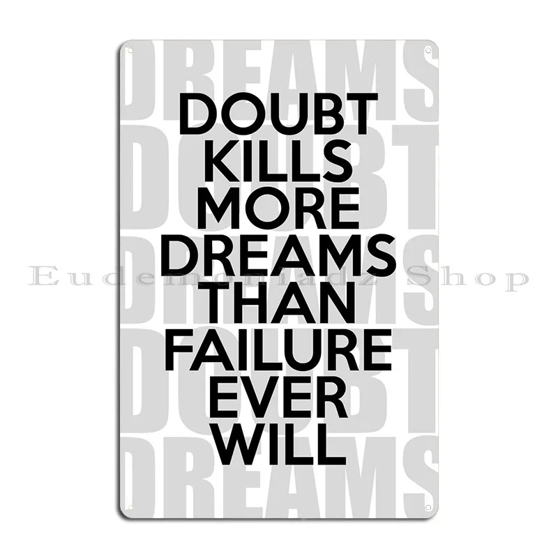 Dreams Over Doubts Metal Sign Create Designs Club Wall Decor Vintage Tin Sign Poster