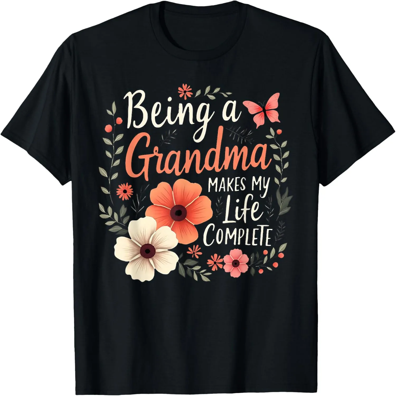 Being A Grandma Makes My Life Complete Floral Butterfly T-Shirt graphic tee, unisex, 100% cotton,